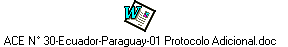 ACE N° 30-Ecuador-Paraguay-01 Protocolo Adicional.doc