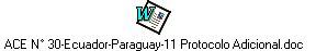ACE N° 30-Ecuador-Paraguay-11 Protocolo Adicional.doc