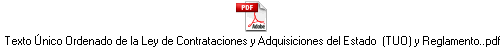 Texto Único Ordenado de la Ley de Contrataciones y Adquisiciones del Estado (TUO) y Reglamento..pdf